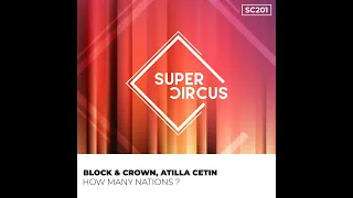 Block & Crown, Atilla Cetin - How Many Nations (Original Mix)