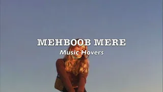 Mehboob Mere | Fiza (Slowed & Reverbed)