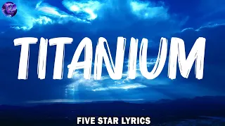 Titanium (Lyrics) - David Guetta ft. Sia, Ed Sheeran, The Weeknd,... Mix Lyrics