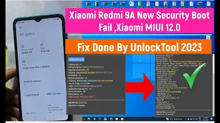 Xiaomi Redmi 9A New Security Boot Fail Fix Done By UnlockTool-2023-03-14 /redmi 9a unlock bootloader