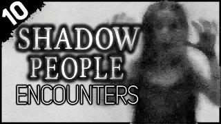 10 REAL Encounters with Shadow People | Darkness Prevails