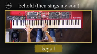 Behold (Then Sings My Soul) | Keys 1 Tutorial