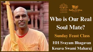 Who is Our Real Soul Mate? | HH Svayam Bhagavan Kesava Swami Maharaj - 03 December 2023