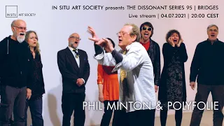 Live stream: Phil Minton & Polyfolie – Bonn, 04.07.2021