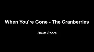 When You're Gone - The Cranberries (Drum Score)