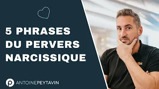 5 phrases du Pervers Narcissique pour nous CONTRÔLER