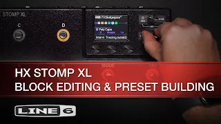 Line 6 | HX Stomp XL | Block Editing and Preset Building