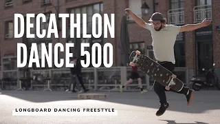 RIDING THE DECATHLON DANCE 500 LONGBOARD IN LILLE - DANCING X FREESTYLE