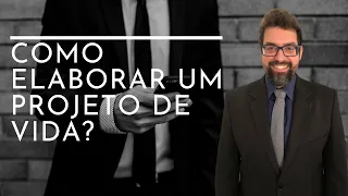 Como elaborar um projeto de vida de forma simples?