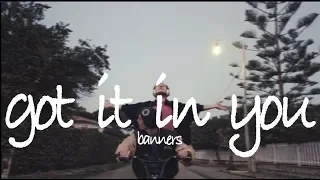 got it in you (acoustic) - banners // lyric video