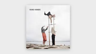 Haiku Hands - Mechanical Animal (Official Full Stream)