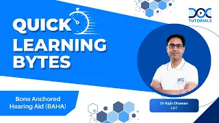 DocTutorials's #QuickLearningByte | Bone Anchored Hearing Aid (BAHA)- ENT | Dr Rajiv Dhawan