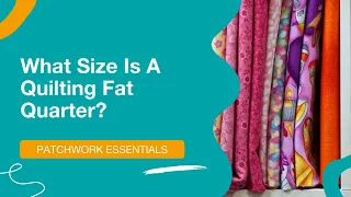 What size is a quilting fat quarter