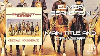 Elmer Bernstein - Main Title and Calvera (Original Soundtrack From "The Magnificent Seven")