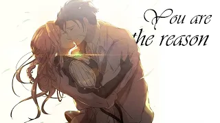 AMV Nightcore - You are the reason (lyrics)