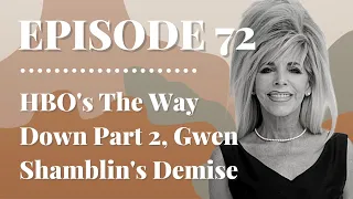 HBO's The Way Down Part 2, Gwen Shamblin's Demise | Episode 72