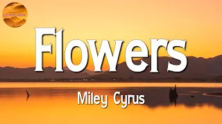 Miley Cyrus - Flowers || Sia, Sean Paul, The Kid LAROI, Justin Bieber, Dua Lipa ♩♩♩ (Lyrics)