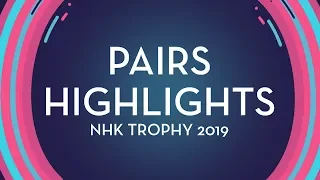 Pairs Highlights | NHK Trophy 2019 | #GPFigure
