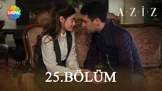 Aziz 25. Bölüm