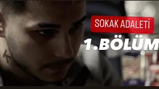 SOKAK ADALETİ  1.BÖLÜM (İNTERNET DİZİSİ) - @Gazapizm35