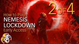 How to play Nemesis Lockdown 2 of 4 ~ Early Access