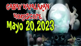 GABAY KAPALARAN HOROSCOPE MAYO 20,2023 KALUSUGAN, PAG-IBIG AT DATUNG-APPLE PAGUIO7