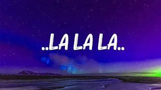 Naughty Boy - ..La la la.. (Lyrics) | Sam Smith, Carly Rae Jepsen, Ed Sheeran,... Mix Lyrics