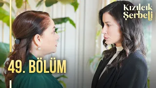 Kızılcık Şerbeti 49. Bölüm  @showtv