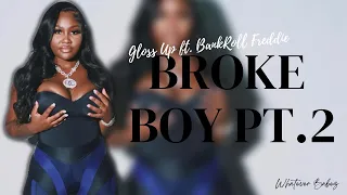 Gloss Up - Broke Boy Pt. 2 (feat. Bankroll Freddie) (Lyrics Video)