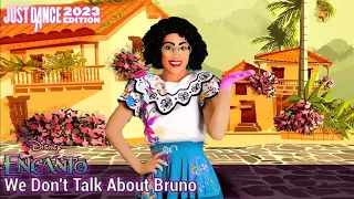 Just Dance 2023 Edition: We Don't Talk About Bruno | Disney's Cast from Encanto