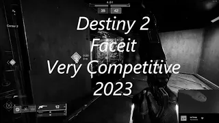 Destiny 2 Faceit in 2023