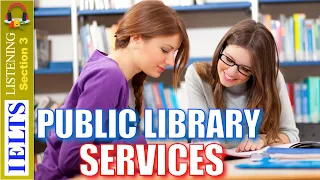 Cambridge IELTS Listening Practice | Section 3 | Public Library Services