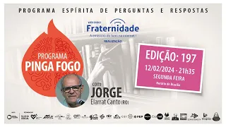 📺PINGA FOGO Nº 197 | JORGE ELARRAT -12/02/2024 - 21h35 📆