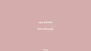 Kim Dracula - Say Please (LYRICS VIDEO)