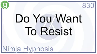 Do You Want To Resist - Hypnosis