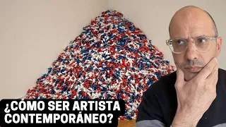 ¿Cómo ser un artista contemporáneo?