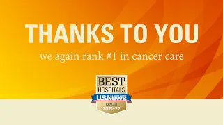 Thanks to you we again rank No. 1 in cancer care