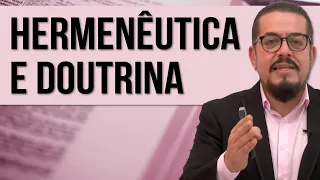 A Hermenêutica que leva à Verdadeira Doutrina - Estudo Bíblico e Teológico - Doutrina Bíblia