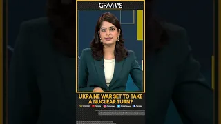 Gravitas: Ukraine war set to take a nuclear turn?