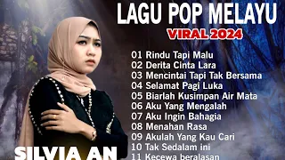 Lagu Pop Melayu Terbaru 2024 ~ Lagu Melayu Terpopuler 2023 Bikin Baper - Silvia An