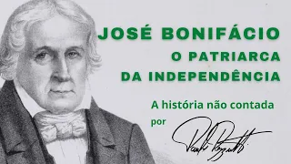 José Bonifácio, o Patriarca Independência