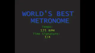 WORLD'S BEST METRONOME ! 125 BPM in 3/4 Time, With Visual!