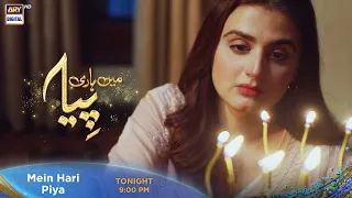 Mein Hari Piya - New Episode - Tonight at 9:00 PM @ARYDigital