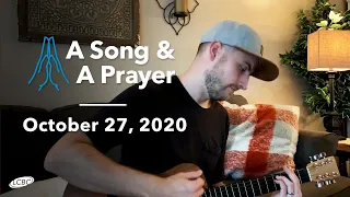 A Song & A Prayer - October 27, 2020