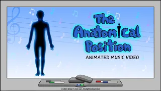 Anatomical Position |  Human Anatomy | ANIMATED MUSIC VIDEO |