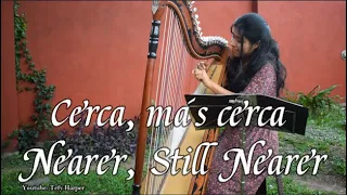 CERCA, MÁS CERCA - Nearer, Still Nearer - BEM JUNTO A CRISTO | Himno 419 - Arpa / Harp / Harpa