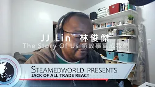 JJ Lin 林俊傑 The Story Of Us 將故事寫成我們 Music Video REACTION!!!!