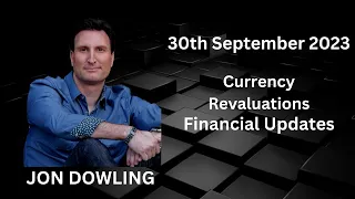 Jon Dowling September 2023 update currency reset revaluations - Vietnamese dongs - Iraq Dinar