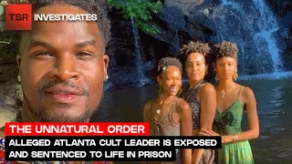 Nature Boy: Alleged Atlanta Cult Leader Is EXPOSED & Sentenced To Life In Prison | TSR Investigates