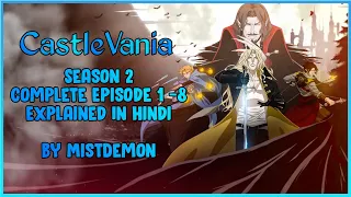 CastleVania season 2 complete episode 1-8 in hindi | Explained by MistDemonᴴᴰ